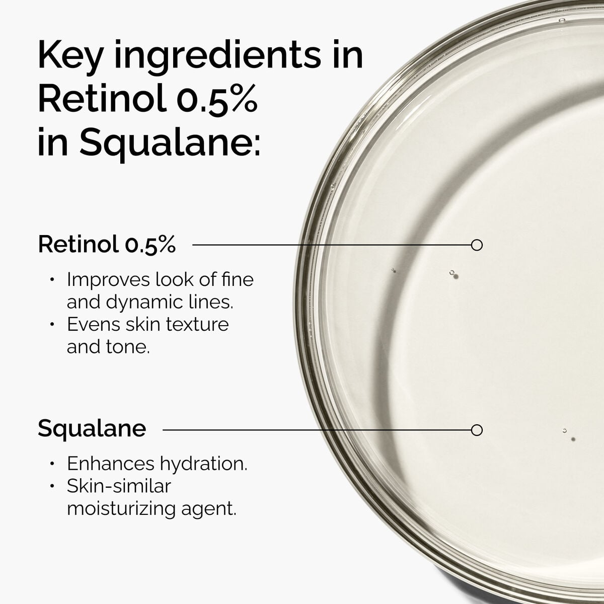 retinol-0-5-in-squalane-g8 FY25-D41247-ORD-Web-PDP-Rtnl-05pct-Sql-1x1-EN-2a.jpg